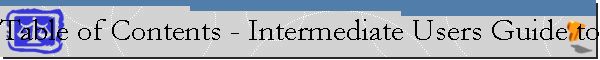 Table of Contents - Intermediate Users Guide to Microsoft Word - Tutorials