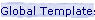 Global Templates