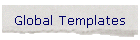 Global Templates