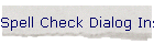 Spell Check Dialog Instead of Editor