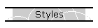 Styles